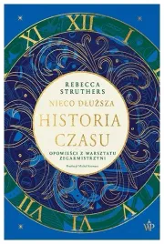 nieco-dluzsza-historia-czasu-rebecca-struthers