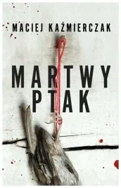 martwy-ptak-kazmierczak-maciej