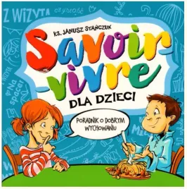 savoir-vivre-dla-dzieci-poradnik-o-wychowaniu