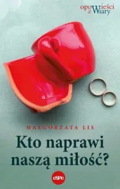 kto-naprawi-nasza-milosc-malgorzata-lis