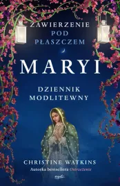 zawierzenie-pod-plaszczem-maryi-dziennik-modlitwy