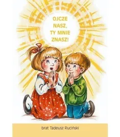 ojcze-nasz-ty-mnie-znasz