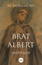 brat-albert-inspiracje-ks-grzegorz-rys