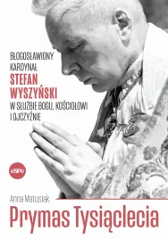 prymas-tysiaclecia-blogoslawiony-kardynal-stefan-wyszynski-w-sluzbie-bogu