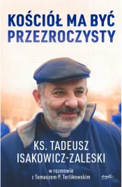 kosciol-ma-byc-przezroczysty-ks-tadeusz-isakowicz-zaleski