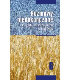 rozmowy-niedokonczone-z-ks-prof-tadeuszem-guzem-z-roku-2015-tom-6-miekka