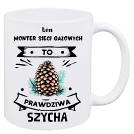 kubek-monter-sieci-gazowych-prezent-ten-prawdziwa-szycha