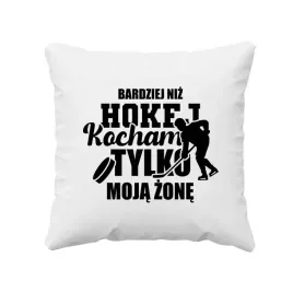 bardziej-niz-hokej-kocham-tylko-moja-zone-poduszka-dla-meza