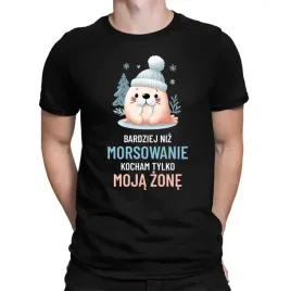 bardziej-niz-morsowanie-kocham-tylko-moja-zone-koszulka-dla-morsa-prezent