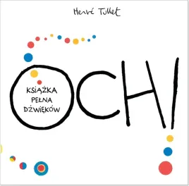 och-ksiazka-pelna-dzwiekow-wydanie-2017-okladka-twarda-herve-tullet