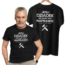 jesli-dziadek-nie-moze-tego-naprawic-koszulka-dla-dziadka-prezent-swieta