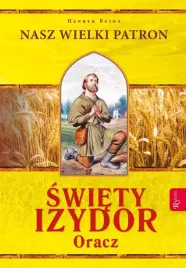 nasz-wielki-patron-swiety-izydor-oracz