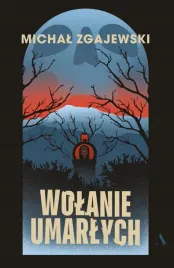 wolanie-umarlych-michal-zgajewski