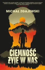 ciemnosc-zyje-w-nas-michal-zgajewski