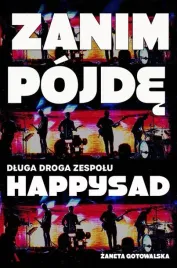 zanim-pojde-dluga-droga-zespolu-happysad