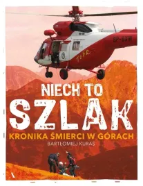 na-prezent-niech-to-szlak-kronika-smierci-w-gorach