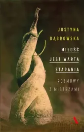 milosc-jest-warta-starania-justyna-dabrowska