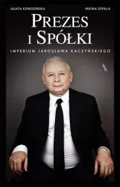 pis-prezes-i-spolki-imperium-jaroslawa-kaczynskiego