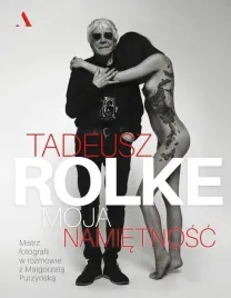 tadeusz-rolke-moja-namietnosc-m-purzynska
