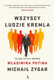 polecamy-wszyscy-ludzie-kremla-michail-zygar