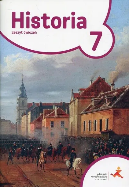 Historia 7 Podróże w czasie. Zeszyt ćwiczeń dla klasy 7
