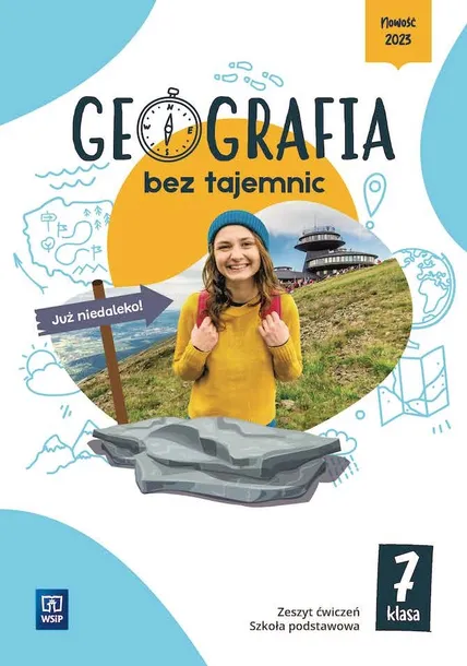 Geografia 7. Geografia bez tajemnic Ćwiczenia klasa 7