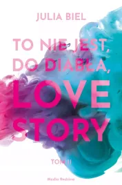 to-nie-jest-do-diabla-love-story-tom-2