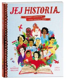 jej-historia-50-kobiet-i-dziewczyn-ktore-zadziwily-swiat