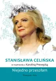 stanislawa-celinska-niejedno-przeszlam