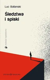 sledztwa-i-spiski-luc-boltanski