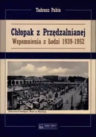 chlopak-z-przedzalnianej-wspomnienia-z-lodzi