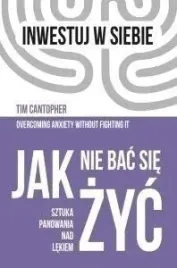 jak-nie-bac-sie-zyc-sztuka-panowania-nad-lekiem