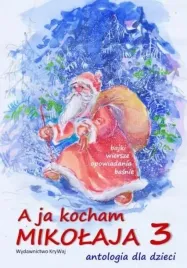 a-ja-kocham-mikolaja-3-antologia-dla-dzieci