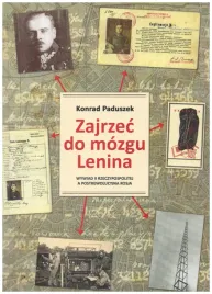 zajrzec-do-mozgu-lenina-wywiad-ii-rzeczypospolitej-a-postrewolucyjna-rosja