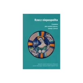 rzecz-niepospolita-przedmiot-jako-symbol-statusu-wladzy-i-funkcji
