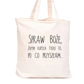 torba-materialowa-na-zakupy-spraw-boze-zebym-kupila-38x42-cm-ecru-145-g