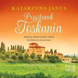 przystanek-toskania-audiobook-katarzyna-janus