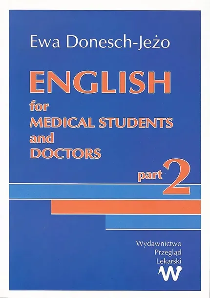 English for Medical Students and Doctors Part 2, Ewa Donesch-Jeżo
