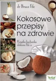 kokosowe-przepisy-na-zdrowie-ksiazka-kucharska-doktora-fife-a