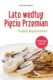 lato-wedlug-pieciu-przemian-przepisy-wegetarianskie