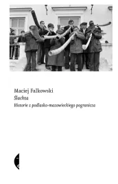 slachta-historie-z-podlasko-mazowieckiego-pogranicza