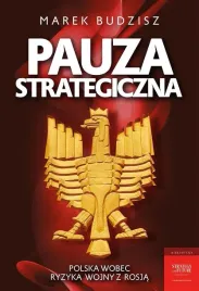 pauza-strategiczna-polska-wobec-ryzyka-wojny