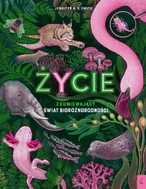 ksiazka-zycie-zdumiewajacy-swiat-bioroznorodnosci