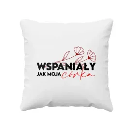 wspanialy-jak-moja-corka-poduszka-prezent-dla-taty