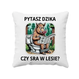 pytasz-dzika-czy-sra-w-lesie-smieszna-poduszka-prezent