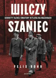 wilczy-szaniec-sekrety-tajnej-kwatery-hitlera-felix-bohr