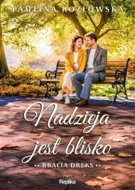 bracia-dreks-t-2-nadzieja-jest-blisko-paulina-kozlowska