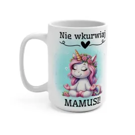 smieszny-kubek-dla-mamy-nie-wkurwiaj-mamusi-duzy-kubek-450ml