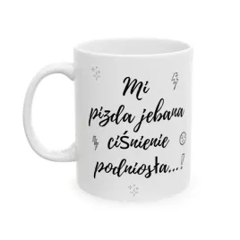 smieszny-kubek-na-prezent-dla-niego-piz-a-mi-cisnienie-podniosla