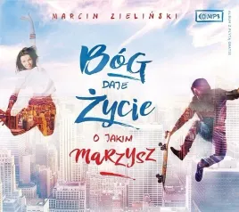 bog-daje-zycie-o-jakim-marzysz-marcin-zielinski-mp3-cd